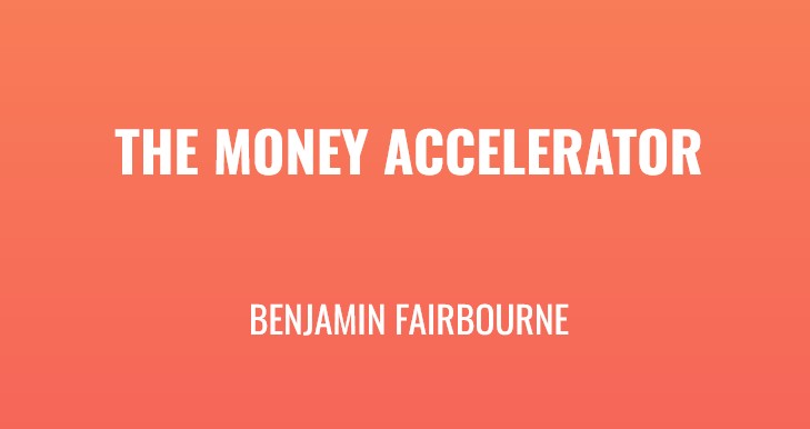 Benjamin-Fairbourne-The-Money-Accelerator