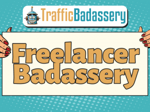 Traffic Badassery - Freelancer Traffic