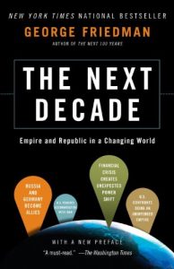 George Friedman - The Next Decade
