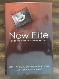 Taylor, Harrison, Kraus: The New Elite: Inside the Minds of the Truly Wealthy