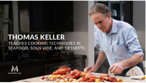 MasterClass – Thomas Keller Teaches Cooking Techniques III