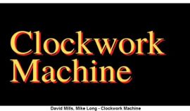 David-Mills-Mike-Long-Clockwork-Machine-2022